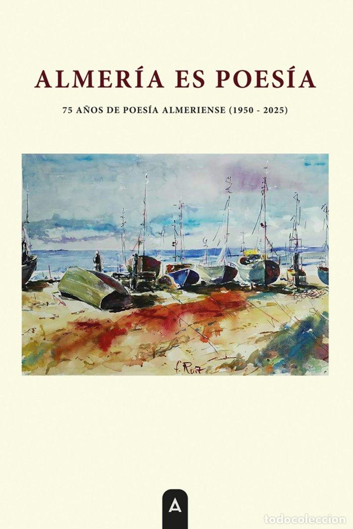 Libros: ALMERIA ES POESIA - LOPEZ MARTIN, CARLOS JAVIER