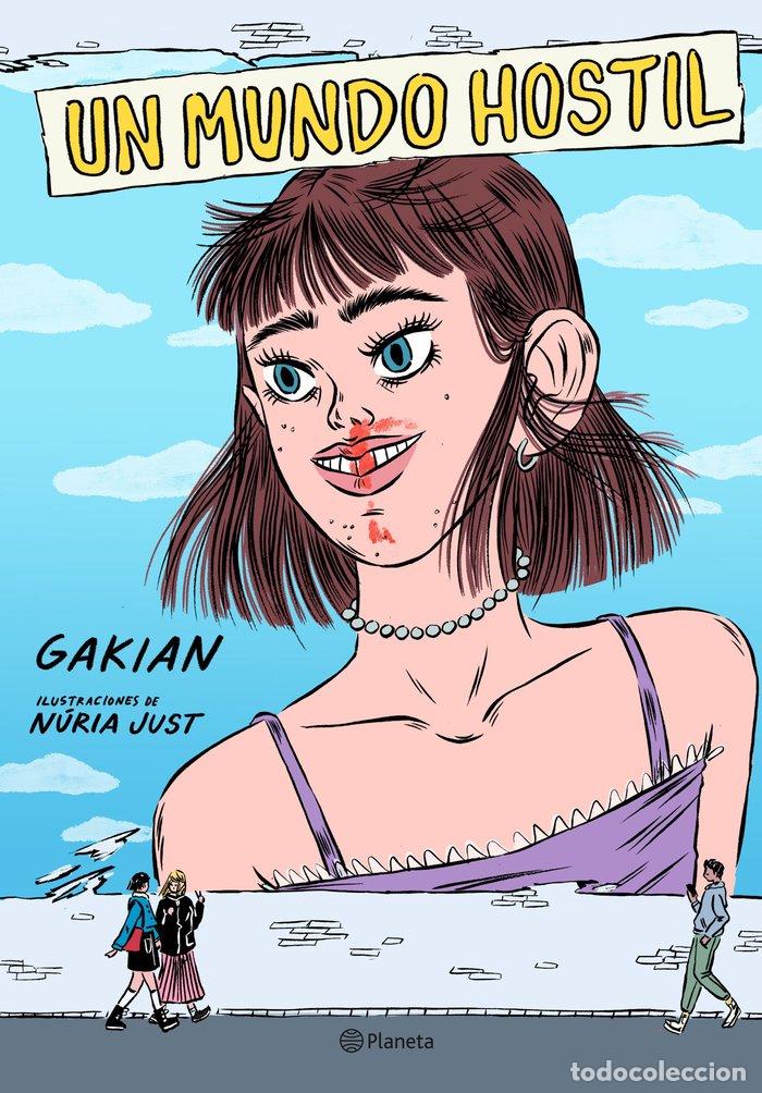 Libros: UN MUNDO HOSTIL - GAKIAN Y NURIA JUST