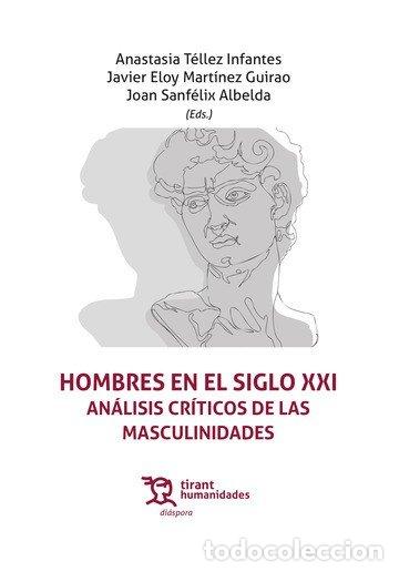 books: HOMBRES EN EL SIGLO XXI ANALISIS CRITICOS DE LAS MASCULINID - TELLEZ INFANTES, ANASTASIA
