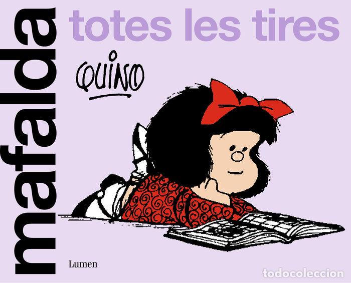 Libros: MAFALDA TOTES LES TIRES - QUINO