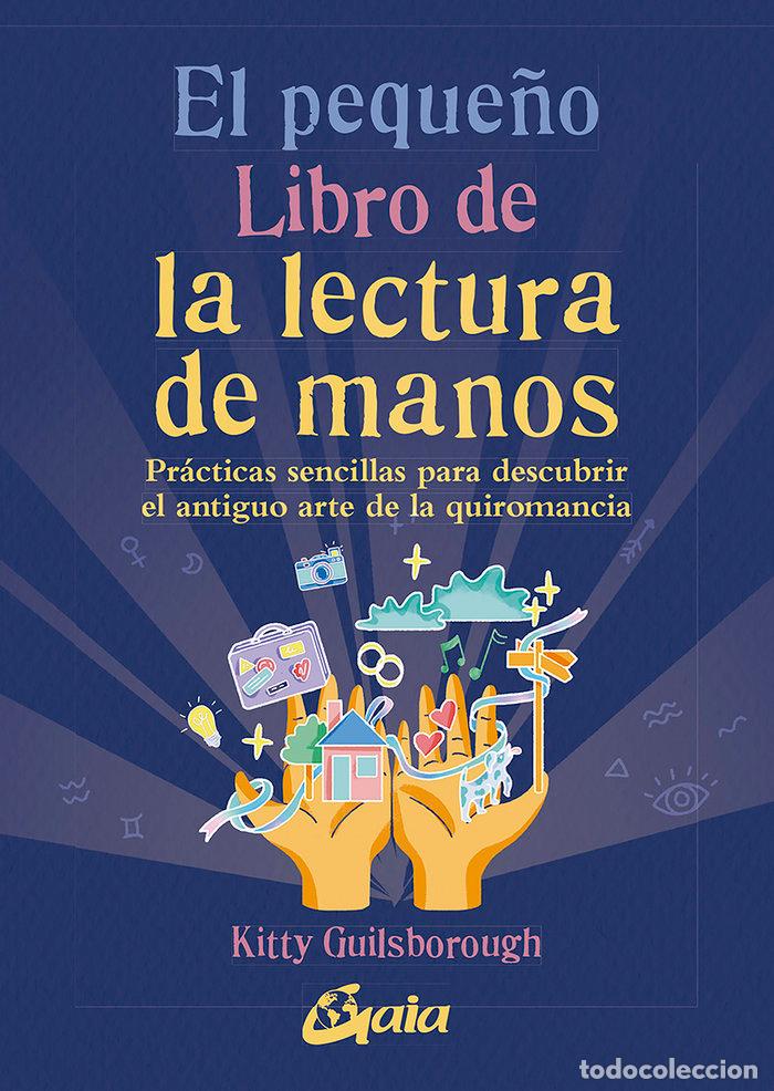 Libros: EL PEQUE&Ntilde;O LIBRO DE LA LECTURA DE MANOS - GUILSBOROUGH, KITTY