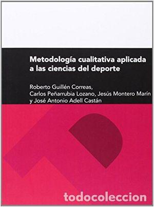 Libros: METODOLOGIA CUALITATIVA APLICADA A LAS CIENCIAS DEL DEPORTE - GUILLEN CORREAS, ROBERTO