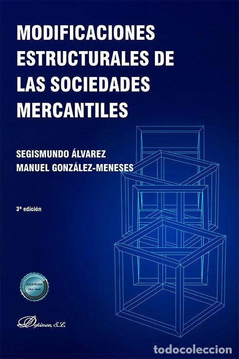 Libros: MODIFICACIONES ESTRUCTURALES DE LAS SOCIEDADES MERCANTILES - SEGISMUNDO ALVAREZ