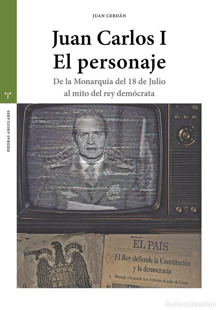 Libri: JUAN CARLOS I EL PERSONAJE - CERDAN RUBIO, JUAN RAMON