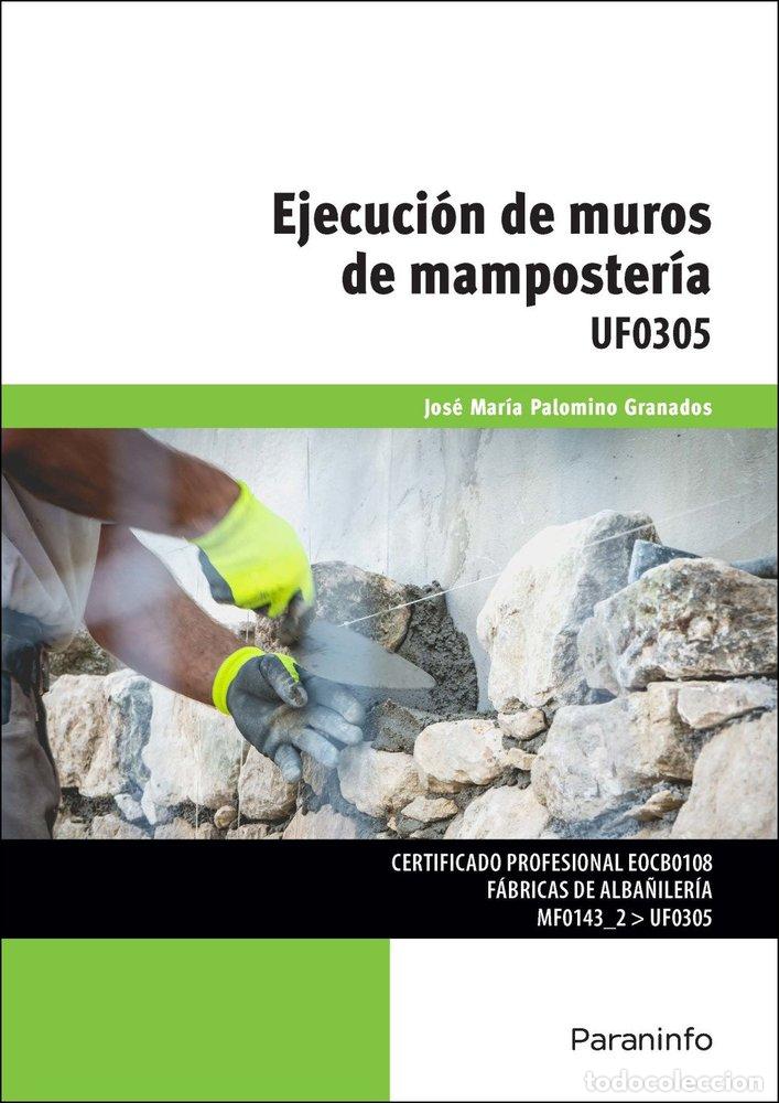 Libri: EJECUCION DE MUROS DE MAMPOSTERIA - PALOMINO GRANADOS, JOSE MARIA