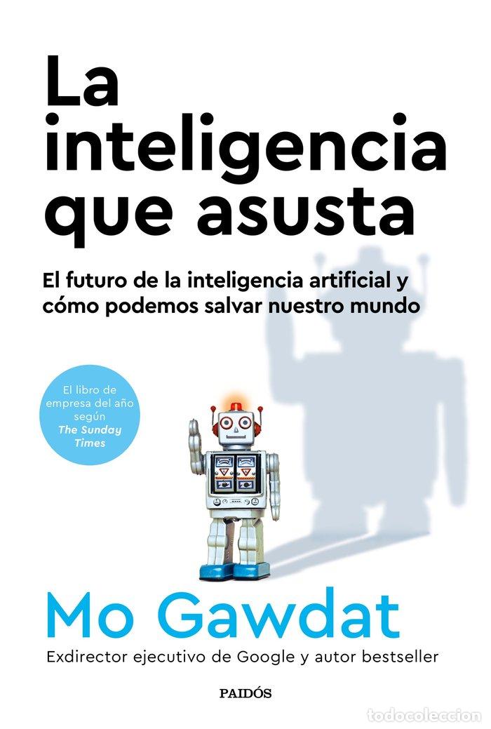 Livros: LA INTELIGENCIA QUE ASUSTA - MO GAWDAT