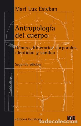 Livres: ANTROPOLOGIA DEL CUERPO - ESTEBAN, MARI LUZ