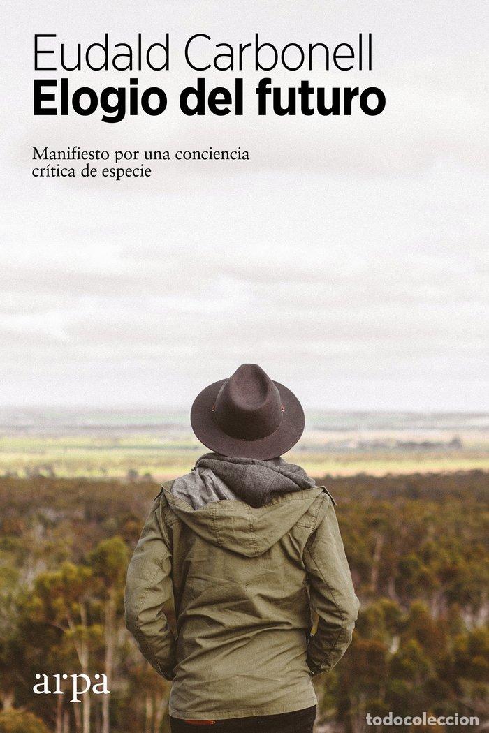 Livros: ELOGIO DEL FUTURO - CARBONELL, EUDALD