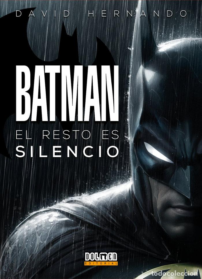 Libros: BATMAN EL RESTO ES SILENCIO - HERNANDO, DAVID