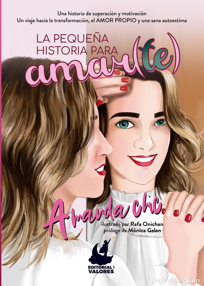 Livros: LA PEQUE&Ntilde;A HISTORIA PARA AMAR(TE) - CHIC, AMANDA