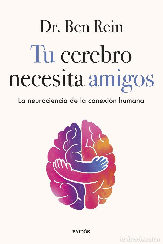 books: TU CEREBRO NECESITA AMIGOS - DR BEN REIN