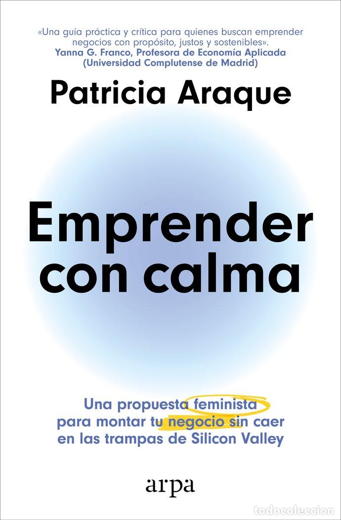 Libri: EMPRENDER CON CALMA - ARAQUE, PATRICIA