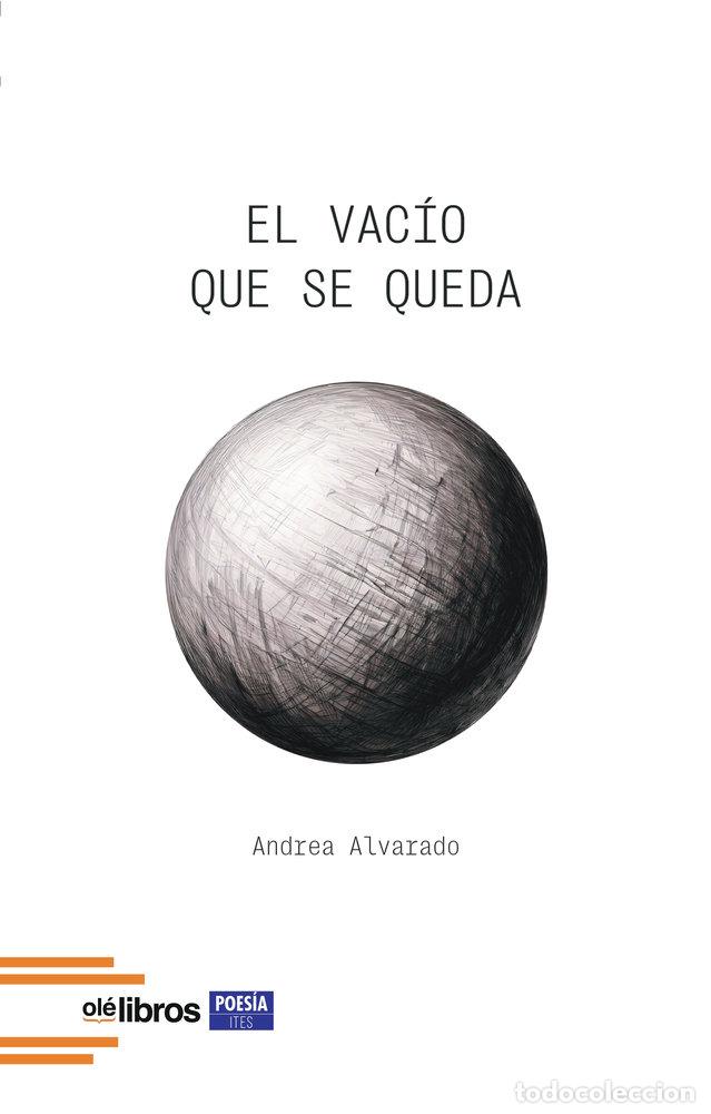 Libri: EL VACIO QUE SE QUEDA - ALVARADO PASCUAL, ANDREA