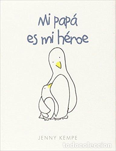 Libri: MI PAPA ES MI HEROE - KEMPE, JENNY