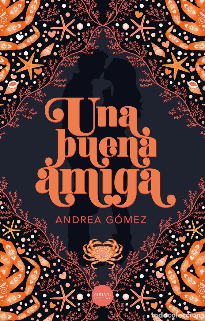 Libros: UNA BUENA AMIGA - GOMEZ, ANDREA