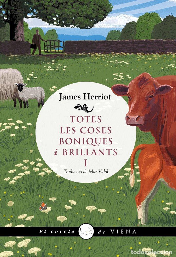 Livros: TOTES LES COSES BONIQUES I BRILLANTS I - HERRIOT, JAMES
