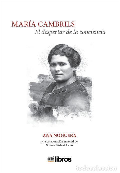 books: MARIA CAMBRILS EL DESPERTAR DE LA CONCIENCIA - NOGUERA MONTAGUD, ANA