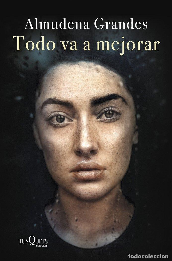 Livros: TODO VA A MEJORAR (T) - ALMUDENA GRANDES
