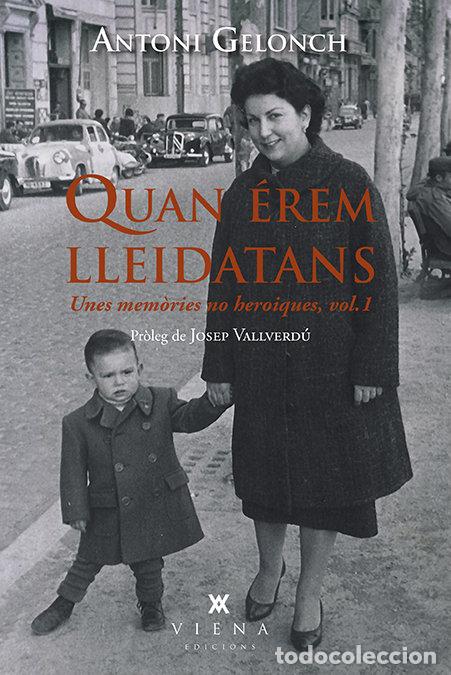 books: QUAN EREM LLEIDATANS - GELONCH VILADEGUT, ANTONI