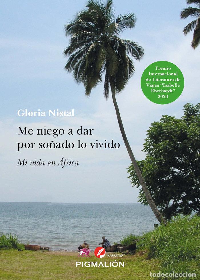 books: ME NIEGO A DAR POR SO&Ntilde;ADO LO VIVIDO - NISTAL ROSIQUE, GLORIA