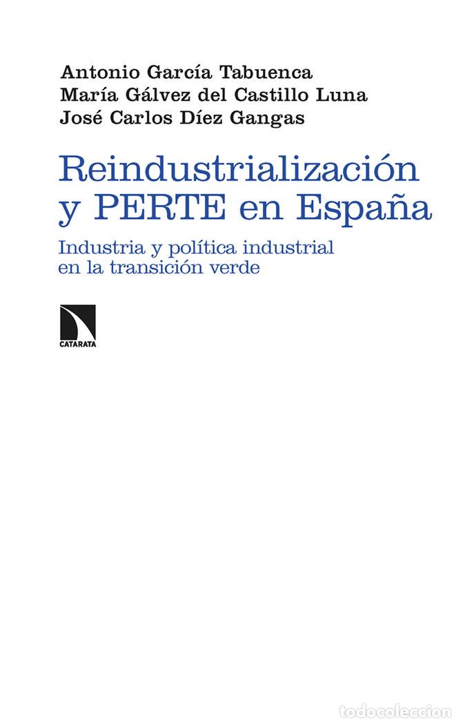 B&uuml;cher: REINDUSTRIALIZACION Y PERTE EN ESPA&Ntilde;A - AA.VV