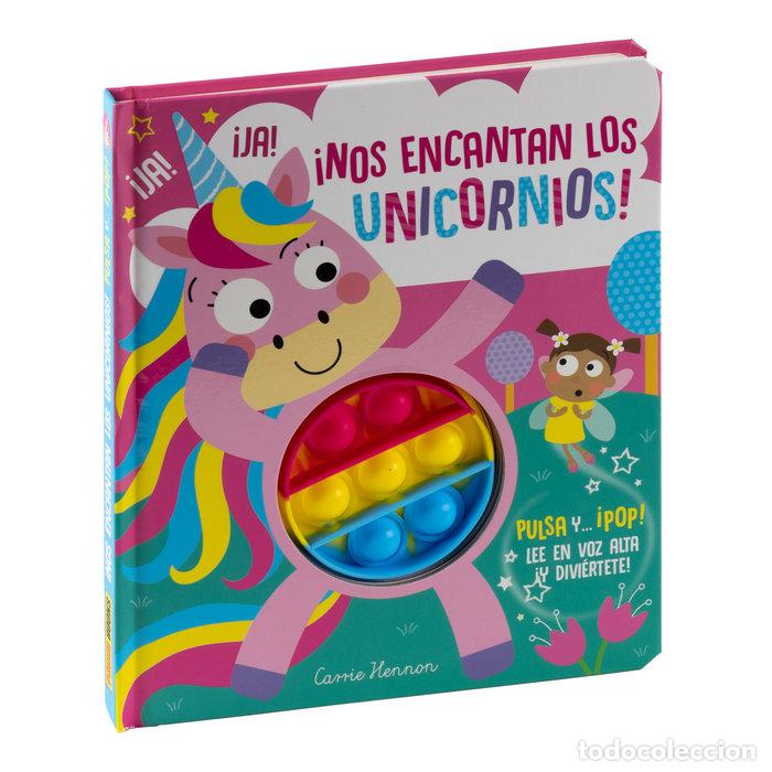 Libros: NOS ENCANTAN LOS UNICORNIOS PULSA Y POP - CLARE MICHELLE