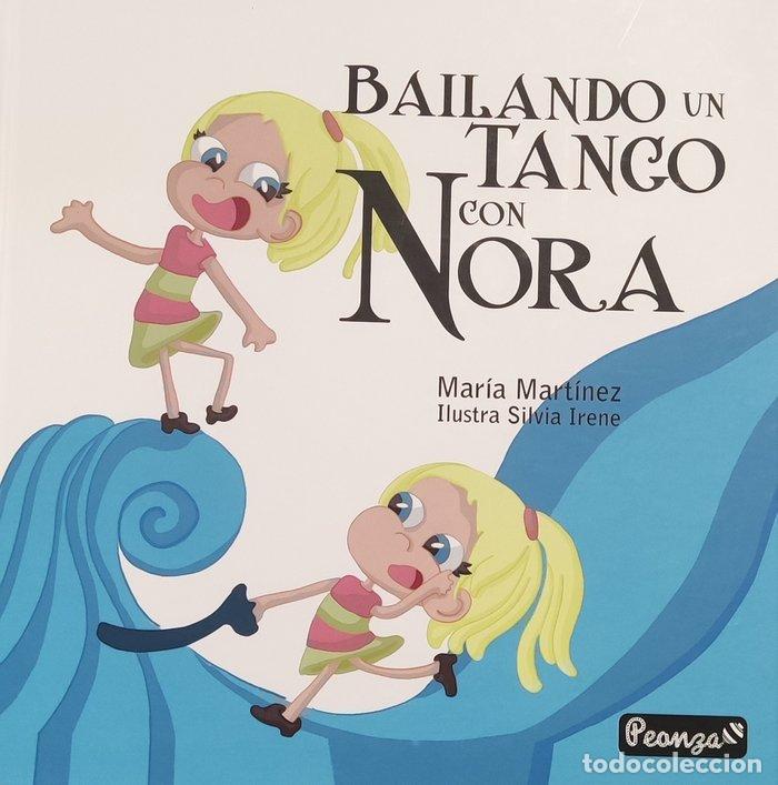 B&uuml;cher: BAILANDO UN TANGO CON NORA - MARTINEZ RUBIO, MARIA