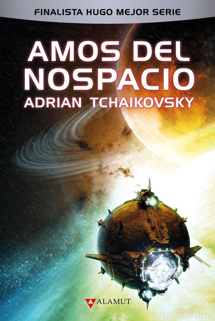 Libros: AMOS DEL NOSPACIO - TCHAIKOVSKY, ADRIAN