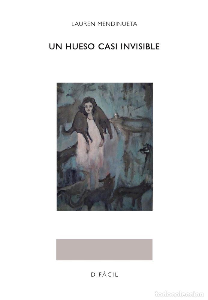 B&uuml;cher: UN HUESO CASI INVISIBLE - MENDINUETA, LAUREN