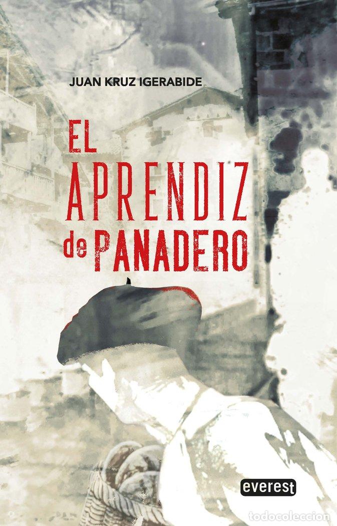 Libri: EL APRENDIZ DE PANADERO - IGERABIDE SARASOLA, JUAN KRUZ