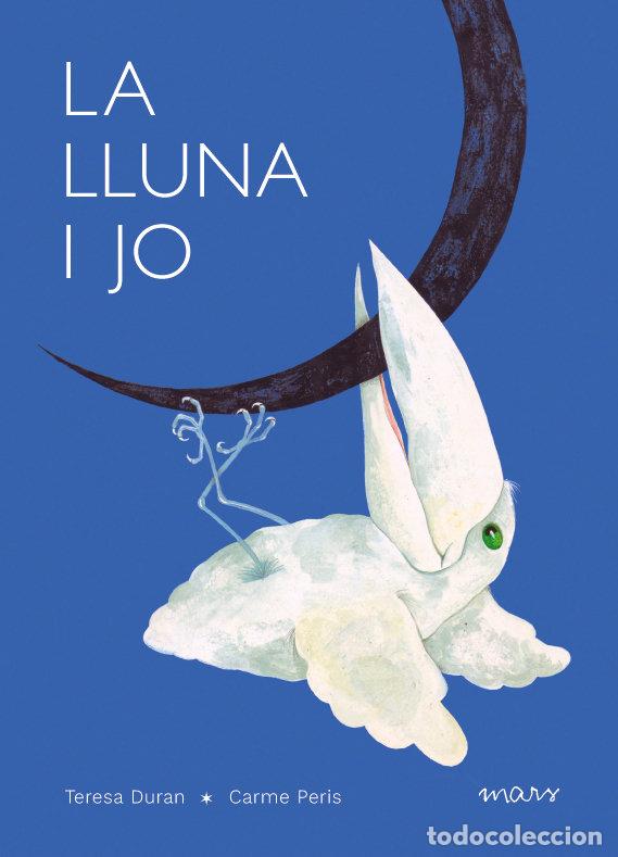 Livres: LA LLUNA I JO - DURAN, TERESA