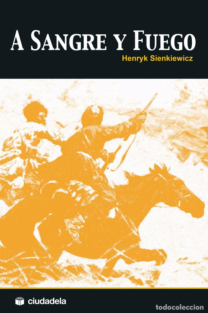 Livres: A SANGRE Y FUEGO - SIENKIEWICZ, HENRYK