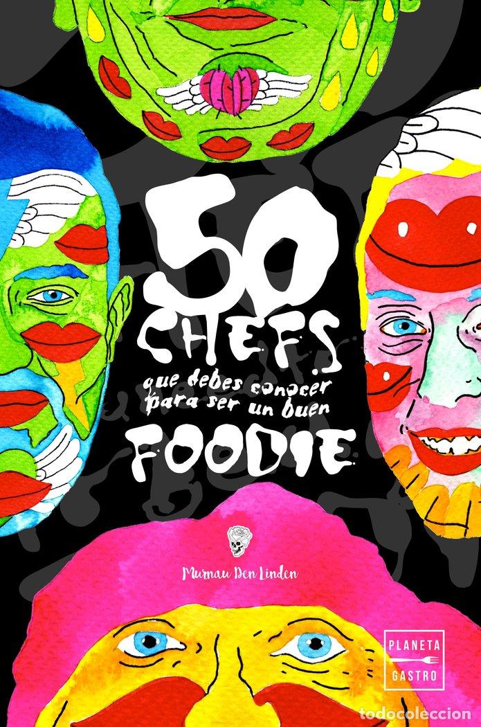books: 50 CHEFS QUE DEBES CONOCER PARA SER UN BUEN FOODIE - MURNAU DEN LINDEN