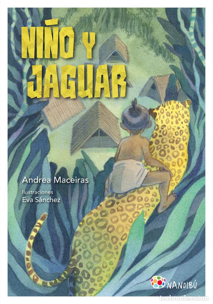 books: NI&Ntilde;O Y JAGUAR - MACEIRAS, ANDREA