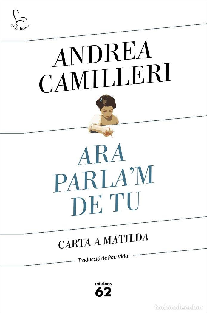Libros: ARA PARLA'M DE TU - CAMILLERI, ANDREA
