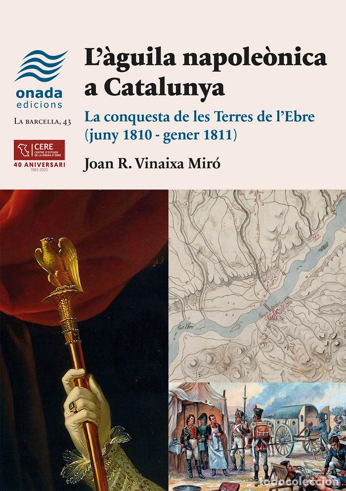 Libros: LAGUILA NAPOLEONICA A CATALUNYA - VINAIXA MIRO, JOAN R