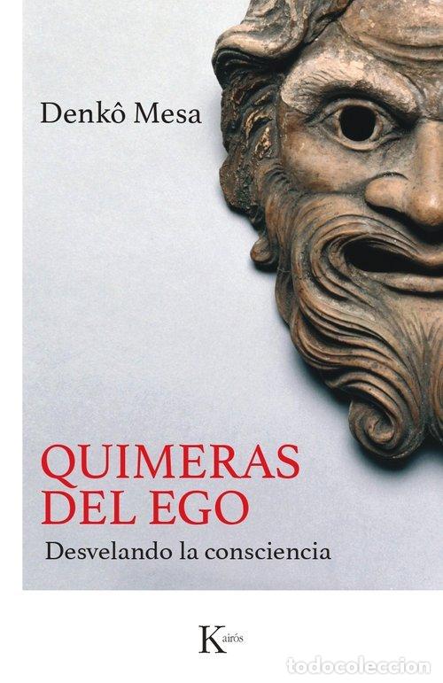 Libros: QUIMERAS DEL EGO - MESA, DENK&Acirc;