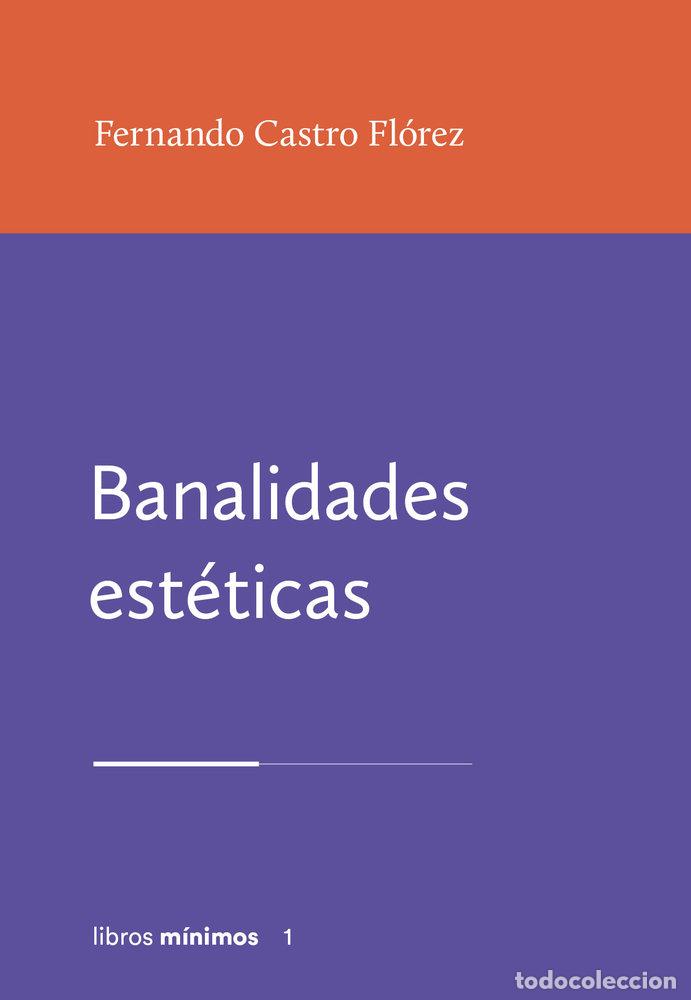 Libros: BANALIDADES ESTETICAS - CASTRO FLOREZ, FERNANDO