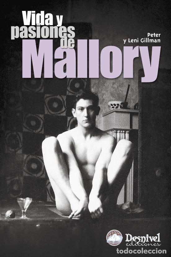 Libros: VIDA Y PASIONES DE MALLORY - GILLMAN, PETER