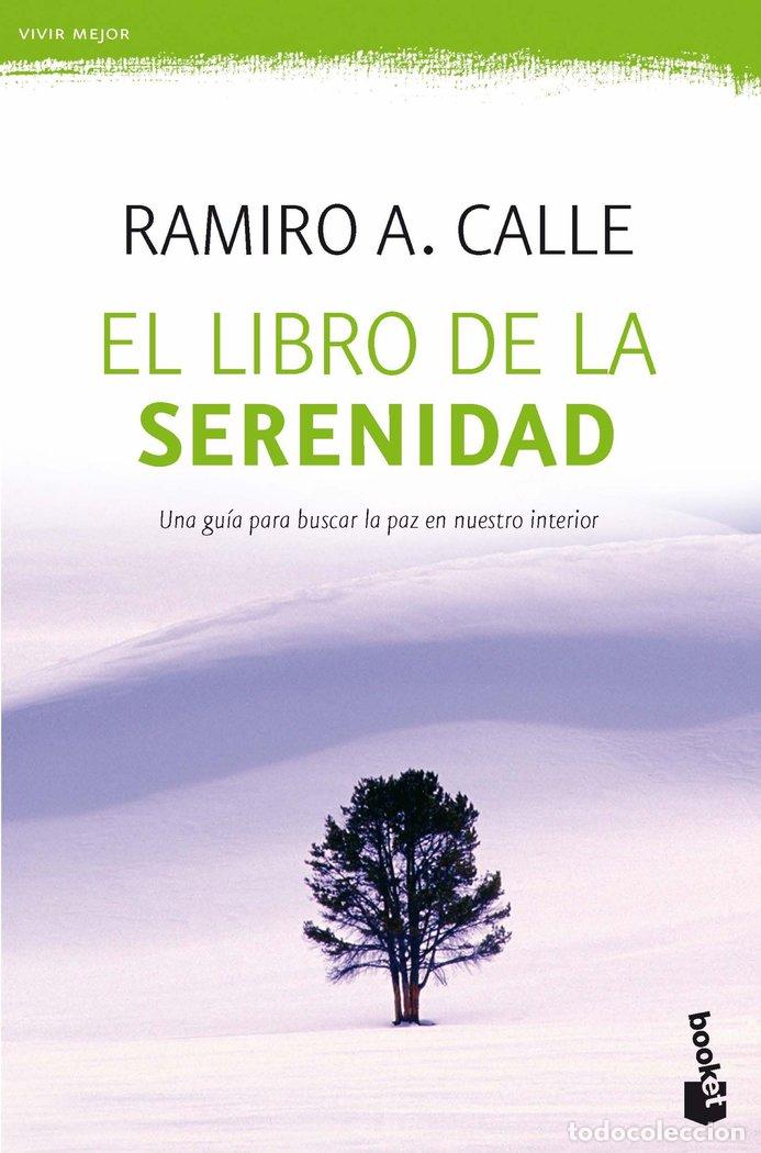 Libri: LIBRO DE LA SERENIDAD - RAMIRO A. CALLE