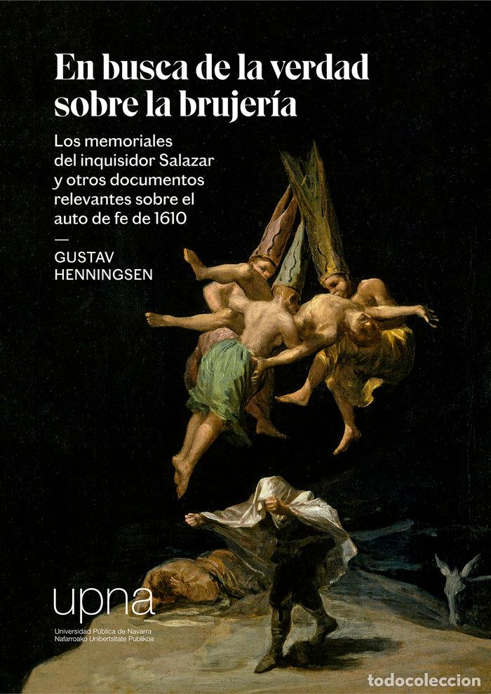 Livres: EN BUSCA DE LA VERDAD SOBRE LA BRUJERIA - HENNINGSEN, GUSTAV