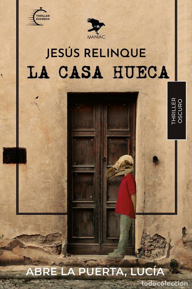 Libros: LA CASA HUECA - RELINQUE, JESUS