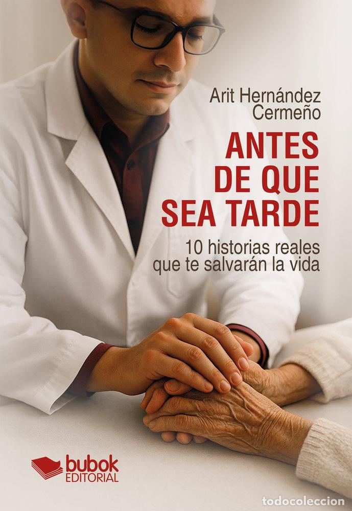 Libros: ANTES DE QUE SEA TARDE - HERNANDEZ CERME&Ntilde;O, ARIT