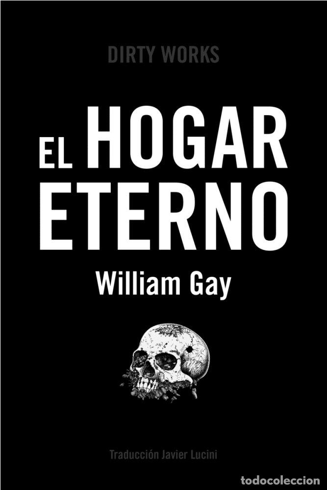 Libri: HOGAR ETERNO,EL - GAY, WILLIAM