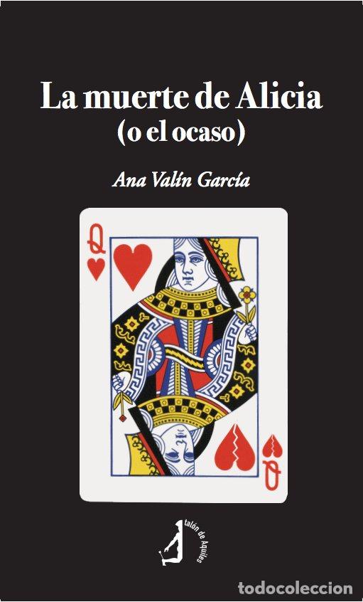 B&uuml;cher: LA MUERTE DE ALICIA - VALIN GARCIA, ANA