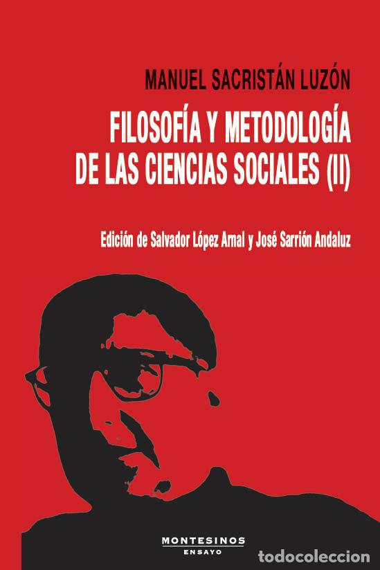 books: FILOSOFIA Y METODOLOGIA DE LAS CIENCIAS SOCIALES II - SACRISTAN LUZON, MANUEL