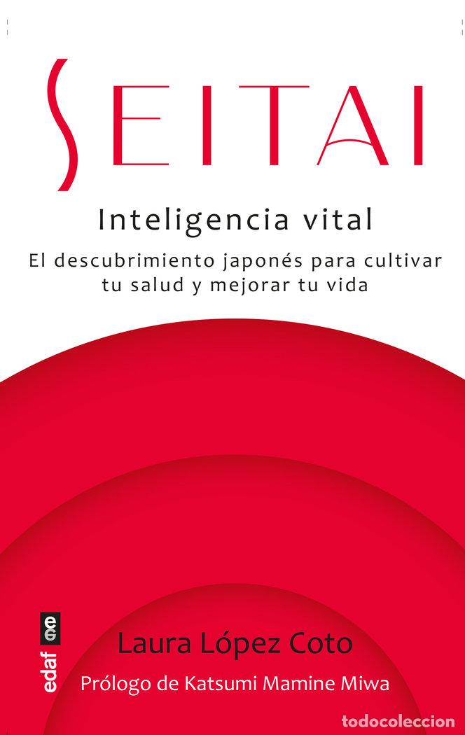 Libros: SEITAI INTELIGENCIA VITAL - LAURA LOPEZ COTO