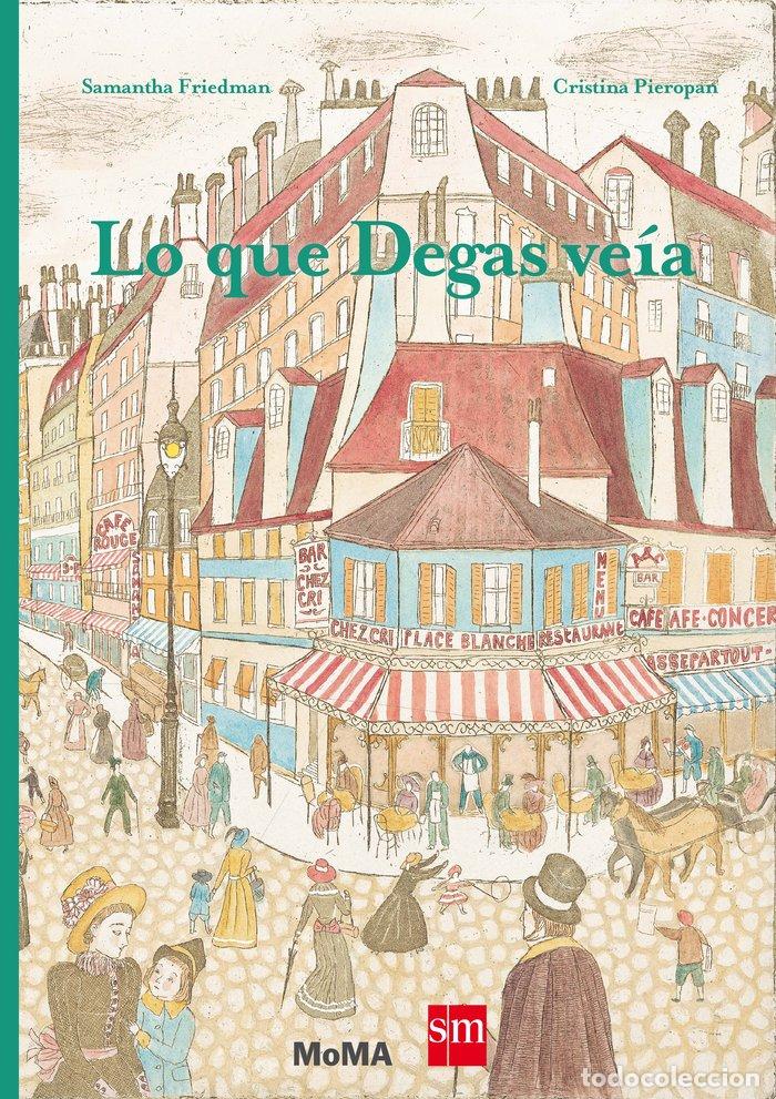 Libros: LO QUE DEGAS VEIA - FRIEDMAN, SAMANTHA