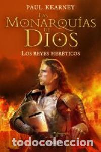 Libros: REYES HERETICOS MONARQUIAS DE DIOS 2 - KEARNEY, PAUL