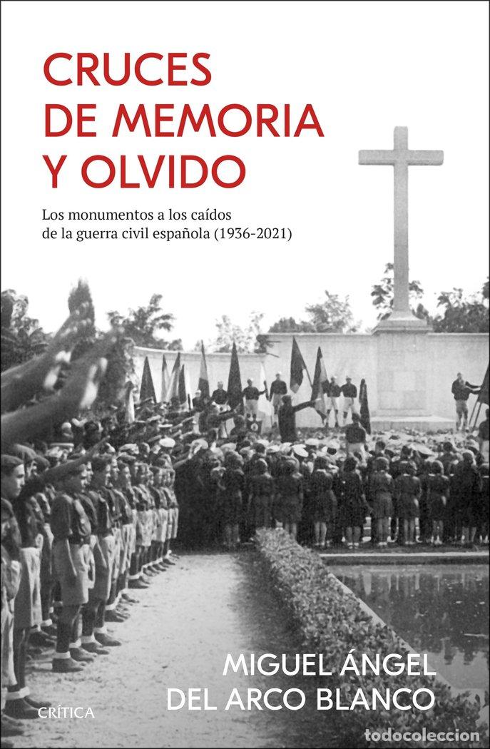 Libri: CRUCES DE MEMORIA Y OLVIDO - MIGUEL ANGEL DEL ARCO